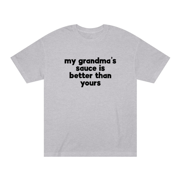 My Grandmas Sauce is Better