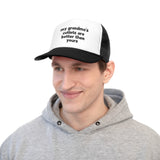 My Grandmother's Cutlets Are Better Trucker Cap