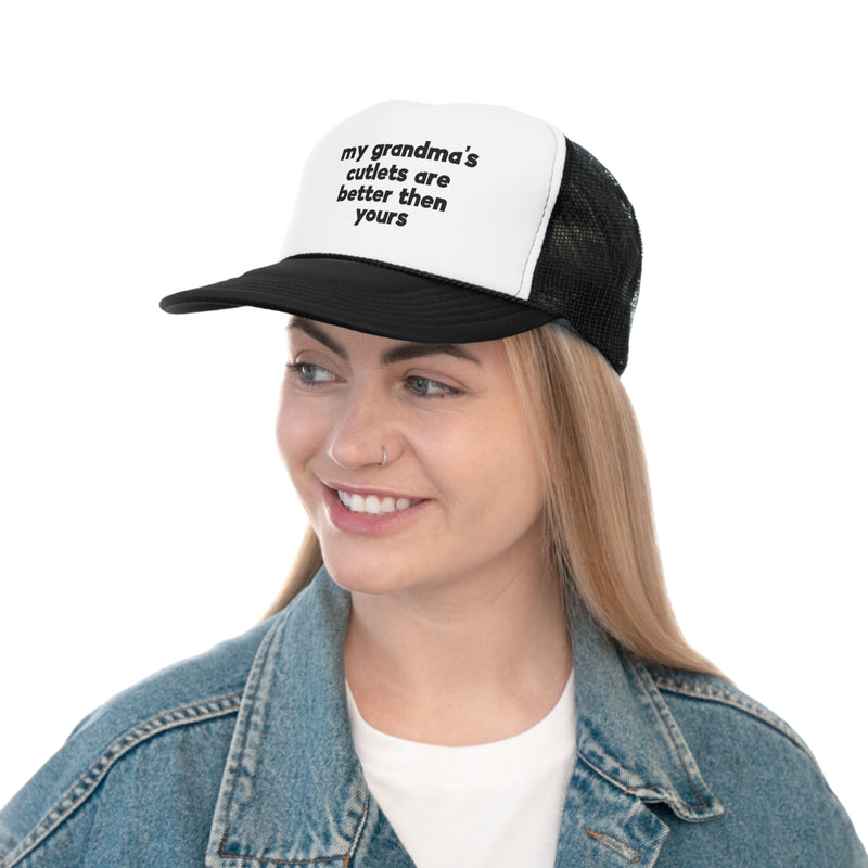 My Grandmother's Cutlets Are Better Trucker Cap